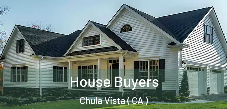 House Buyers Chula Vista ( CA )